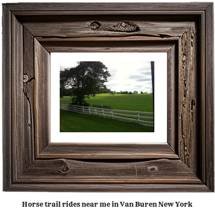 horse trail rides near me in Van Buren, New York